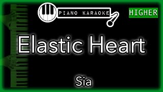 Elastic Heart HIGHER 3  Sia  Piano Karaoke Instrumental [upl. by Ardnosak673]