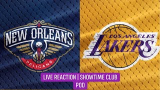 Los Angeles Lakers vs New Orleans Pelicans LIVE STREAM REACTION  SHOWTIME CLUB POD [upl. by Farhi]