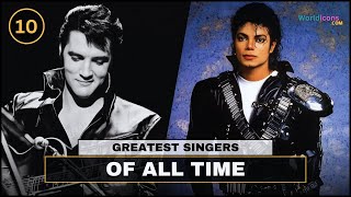 TOP 10  THE BEST SINGERS OF ALL TIME [upl. by Delmar]