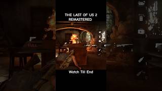 THE LAST OF US 2 REMASTERED tlou2remastered thelastofus tlou2 youtubeshorts viralvideo gaming [upl. by Ennaitsirk]