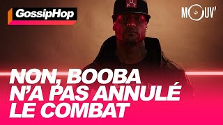 Non Booba na pas annulé le combat [upl. by Shandra]