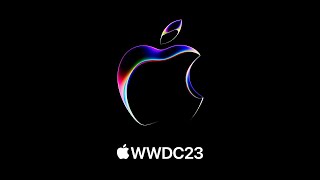 WWDC 2023 — June 5  Apple [upl. by Rot]