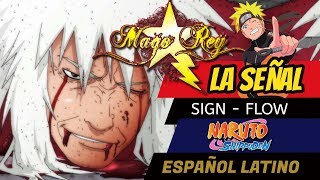 LA SEÑAL  Español Latino  MAGO REY  Sign  Opening 6 N Shippuden [upl. by Annair]