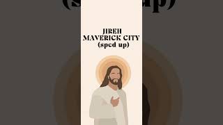 Jireh Maverick City sped up🧡 [upl. by Chere]