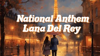 National Anthem  Lana Del Rey Lyrics🧡 [upl. by Acila]