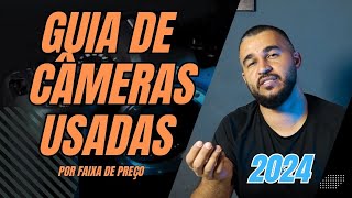 CÂMERAS DSLR Que Eu Compraria Em 2024 Por FAIXA DE PREÇO [upl. by Ralf]