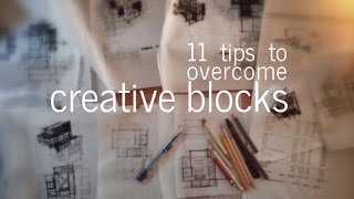 Overcoming Creative Blocks  11 tips for Architects Designers  Creatives [upl. by Yardna270]