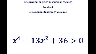 Disequazione di grado superiore al secondo  es 6 disequazione trinomia [upl. by Lundquist]