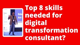 Top 8 skills needed for digital transformation consultant [upl. by Naejamron]