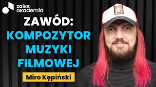 Miro Kępiński Furioza kariera w USA i nagrody czyli jak tworzyć muzykę filmową  ZAiKS Akademia [upl. by Immas325]