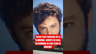 Tomas Fonzi hablando de la PLANDEMIA QUEDATE EN CASA MI HERMANA EN CASA PERO DE GOBIERNO [upl. by Noeht]