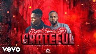 Digital Sham Teejay  Grateful Official Audio [upl. by Senilec]