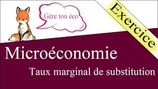 Microéconomie  Déterminer un taux marginal de substitution TMS Exercice [upl. by Ashlin]