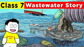 class 7 science chapter 18  Wastewater Story  CBSE Class 7 Science  class 7 Wastewater Story [upl. by Ybot]