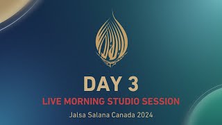 Morning LIVE Studio Session  Jalsa Salana Canada 2024  Day 3 [upl. by Atnuahs]