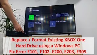 Replace  Format Existing XBOX One Hard Drive using Windows  Fix Error E101 E102 E200 E203 E305 [upl. by Swithbart]