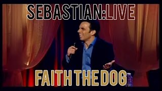 Faith the Dog  Sebastian Maniscalco Sebastian Live [upl. by Atived]