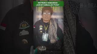 INSTRUKSI KOMANDAN LASKAR SABILILLAH PUSAT shorts [upl. by Zat]