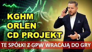 KGHM ORLEN i CD PROJEKT wracają do wzrostów To dopiero początek [upl. by Gaven]