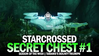 Starcrossed Secret Chest 1 Location Guide Taraniss Bounty Destiny 2 [upl. by Nemlaz]