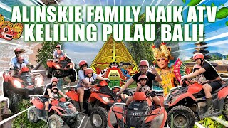 ALINSKIE FAMILY KELILING BALI NAIK ATV❗❓ [upl. by Arimihc]