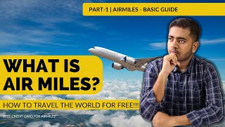 What Is Airmiles  How To Travel For Free Using Credit Card amp Airmiles  Airmiles Basic Guide 🔥🔥🔥 [upl. by Fahey]