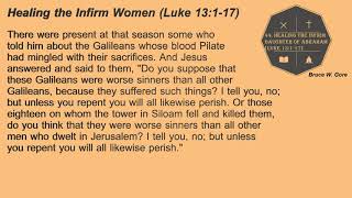 44 Healing the Infirm Woman Luke 13117 [upl. by Notyalk]