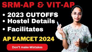 SRMAP amp VITAP Complete Details Hostel Cutoffs Fee Reimbursement 2024 [upl. by Lallage]