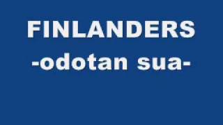 Finlanders  Odotan sua [upl. by Glynias]