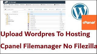 How to Upload Wordpres Software To Hosting Using Cpanel Filemanager No Filezilla [upl. by Adgam]