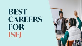 The Best Careers for ISFJ Personality Type [upl. by Loggia]