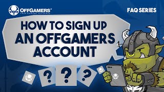 FAQ Series  How to Sign Up an OffGamers Account [upl. by Loni]