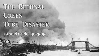 The Bethnal Green Tube Disaster  A Short Documentary  Fascinating Horror [upl. by Kisung]