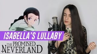 The Promised Neverland  Isabellas Lullaby Cover Español [upl. by Ahsemal]