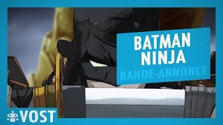 Batman Ninja  Bandeannonce VOST [upl. by Nae794]