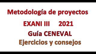 EXANI III 2022 Metodología de proyectos [upl. by Raybin496]