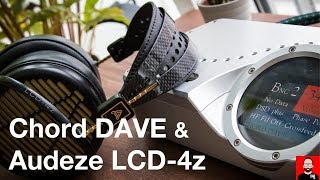 Chord DAVE amp Audeze LCD4z highend headphone listening on the desktop [upl. by Nerrag362]