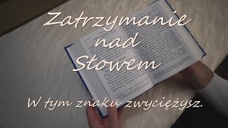 Zatrzymanie nad Słowem 20240914 W tym znaku zwyciężysz [upl. by Auos]