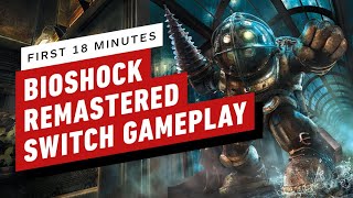 The First 18 Minutes of Bioshock Remastered Gameplay on Nintendo Switch [upl. by Daryn]