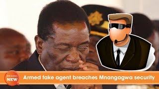 Armed fake agent breaches Mnangagwa security [upl. by Assiralk138]