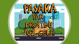 Pasaka par drošību uz ceļa [upl. by Cavill]