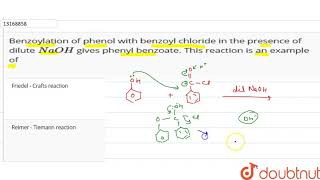 Benzoylation of phenol with benzoyl chloride in the presence of dilute NaOH gives phenyl benzoat [upl. by Hajidahk109]