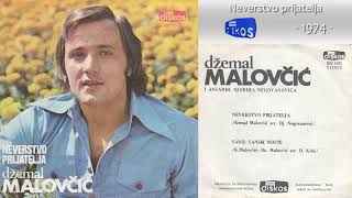 Dzemal Malovcic  Neverstvo prijatelja  Audio 1974 [upl. by Ahsitruc]