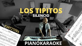 Los Tipitos  Silencio Partitura  PianoKaraoke [upl. by Sillihp400]