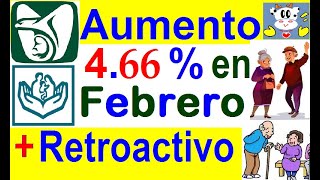 AUMENTO 466 EN FEBRERO PENSIONES IMSS E ISSSTE  PAGO DE RETROACTIVO A PENSIONADOS ISSSTE REFORMA [upl. by Maxma670]