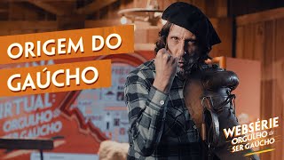 Origem do Gaúcho  Websérie Orgulho de Ser Gaúcho  Episódio 1 [upl. by Cho]