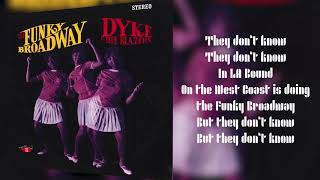 Dyke amp The Blazers  Funky Broadway Part 2 Lyric Video [upl. by Esil829]