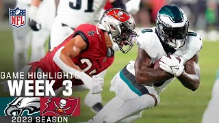 Philadelphia Eagles vs Tampa Bay Buccaneers  2023 Week 3 Game Highlights [upl. by Sherard]