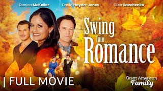 Swing Into Romance  Full Movie  Starring Danica McKellar amp David HaydnJones [upl. by Kamp]