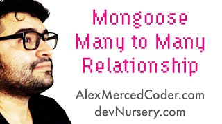 AM Coder  MongoMongoose Relationships  Many to Many with a Joint Collection and Populate [upl. by Dnomyaw738]